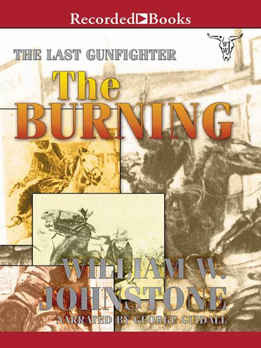 Title details for The Burning by William W. Johnstone - Available